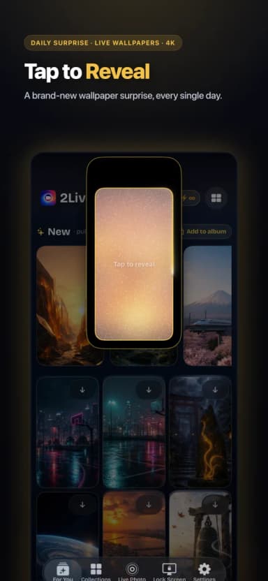 2Live App Store screenshot — Daily surprise — tap to reveal a brand-new 4K live wallpaper every day